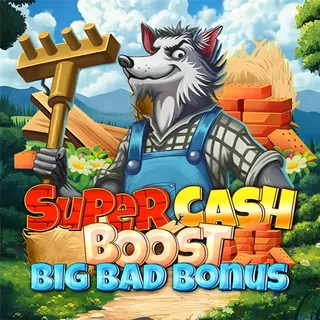 Super Cash Boost: Big Bad Bonus